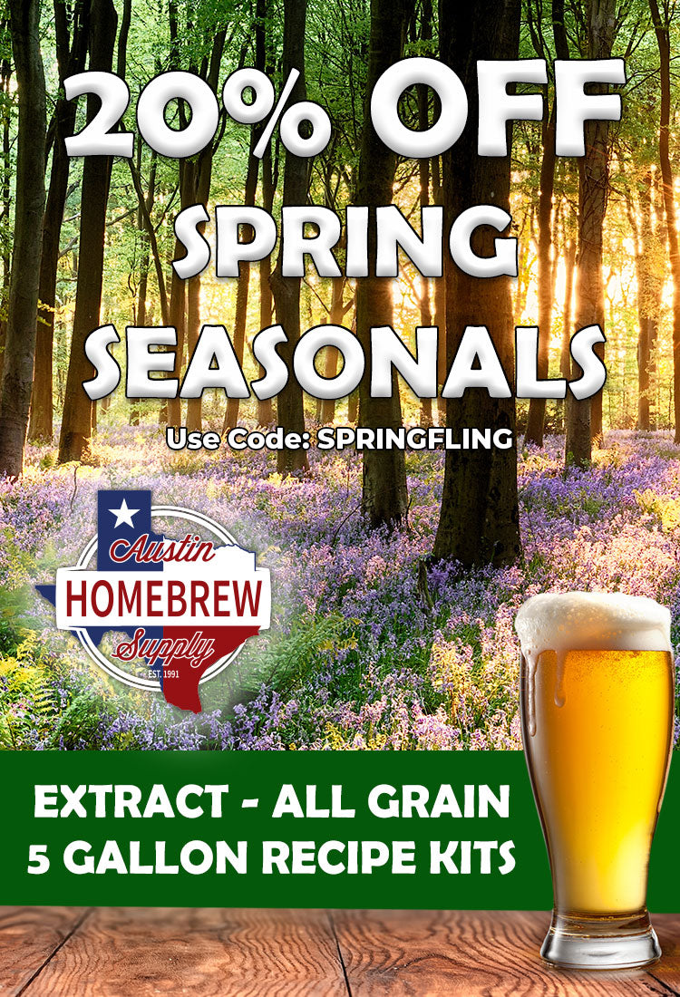 Get 20% off Spring Seasonal Beer recipe kits when you use code SPRINGFLING at checkout.  Some exclusions apply.