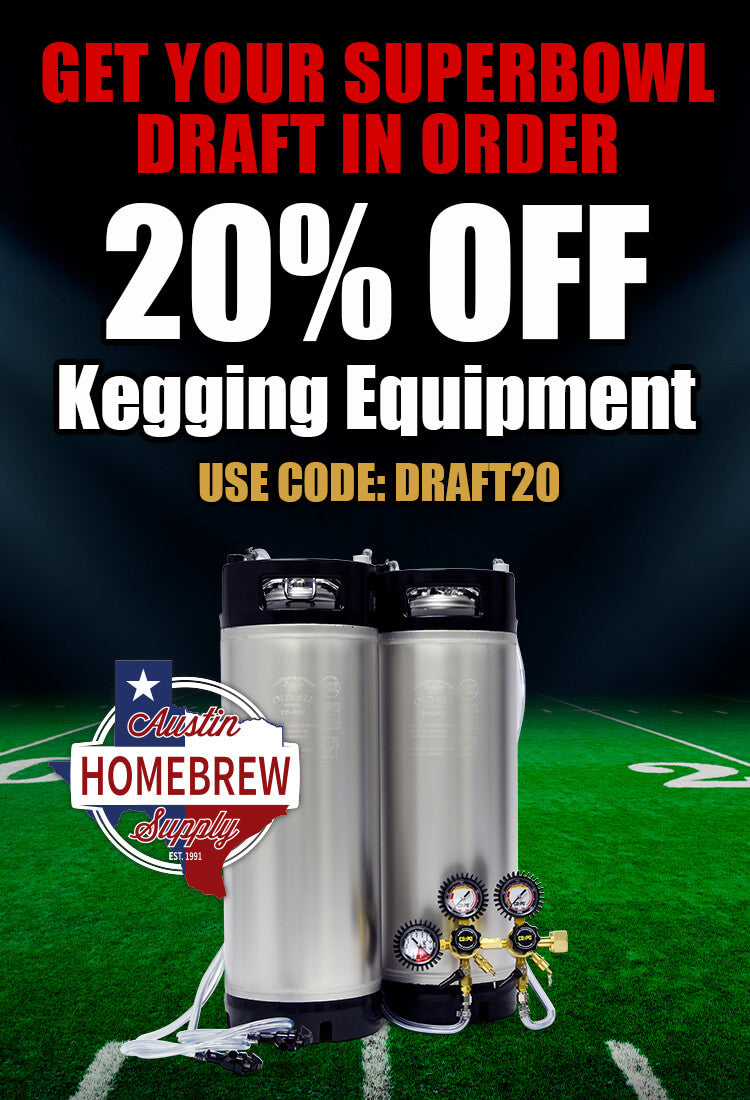 Get Your Superbowl Draft in Order
20% Off Kegging Equipment
Use Promo Code: DRAFT20