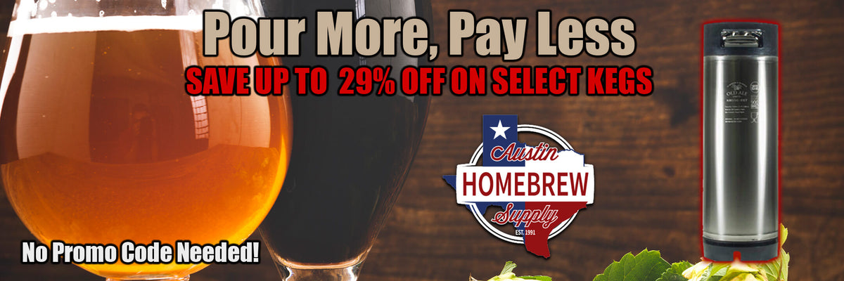 Pour More Pay Less! Save up to 29% on select kegs