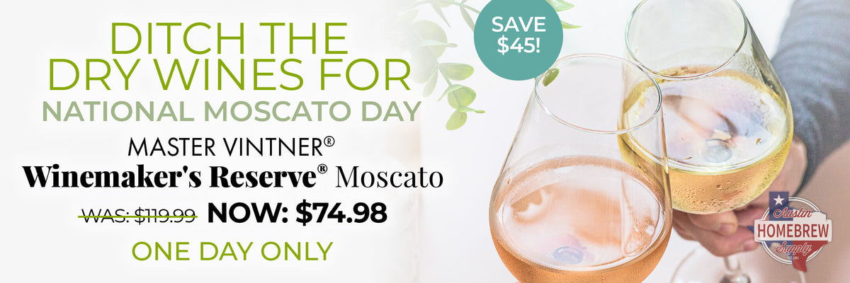 Ditch the Dry Wines for National Moscato Day. Master Vintner Winemaker's Reserve Was $119.99 Now $74.98. One Day Only Save $45.