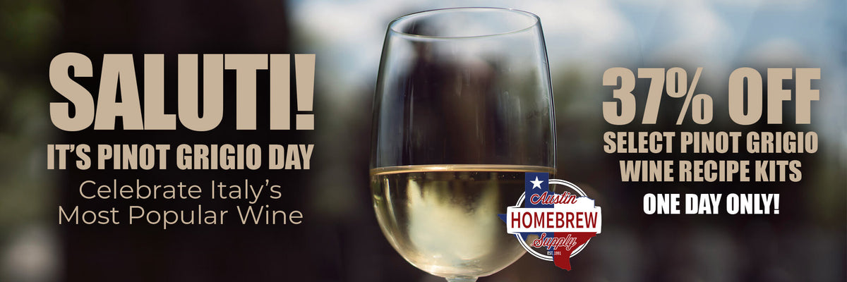 Saluti! It’s Pinot Grigio Day. Celebrate Italy’s Most Popular Wine. 37% Off Select Pinot Grigio Wine Recipe Kits One Day Only!
