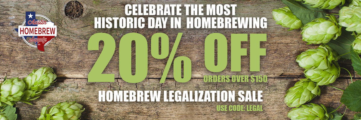 Celebrate the Most Historic Day in Homebrewing. 
20% Off Orders Over $150 Homebrew Legalization Sale. Use code: LEGAL