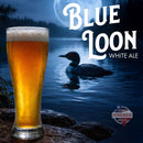 Glass of beer with a loon in the background and 'Blue Loon White Ale' branding.